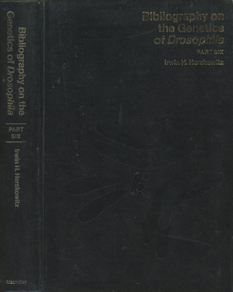 Item #0089737 Bibliography on the Genetics of Drosophila, Part Six. Irwin H. Herskowitz.