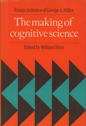 Item #0089754 The Making of Cognitive Science: Essays in Honour of George A Miller. William...