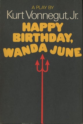 Item #0089791 Happy Birthday, Wanda June. Kurt Vonnegut, Jr