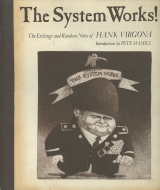 Item #0089808 The System Works!: The Etchings and Random Notes of Hank Virgona. Hank Virgona,...