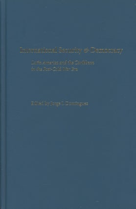 Item #0089852 International Security and Democracy: Latin America and the Caribbean in the...