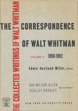 Item #0089863 The Correspondence of Walt Whitman, Volume V: 1890-1892; The Collected Writings of...