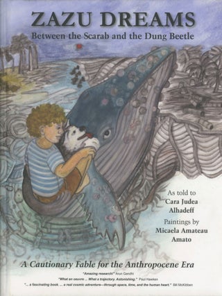 Item #0089897 Zazu Dreams: Between the Scarab and the Dung Beetle; A Cautionary Fable for the...