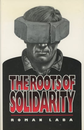 Item #0089902 The Roots of Solidarity : A Political Sociology of Poland's Working-Class...