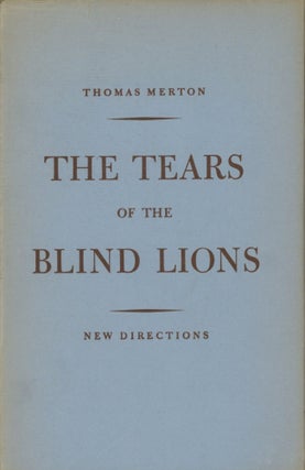 Item #0089910 The Tears of the Blind Lions. Thomas Merton
