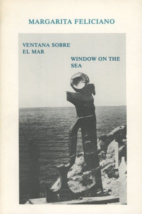 Item #0089998 Ventana Sobre El Mar / Window on the Sea. Margarita Feliciano, pref Fernando Alegria