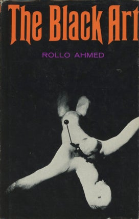 Item #0090026 The Black Art. Rollo Ahmed, intro Dennis Wheatley