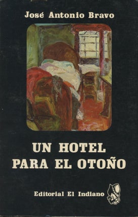 Item #0090049 Un Hotel para el Otono. Jose Antonio Bravo