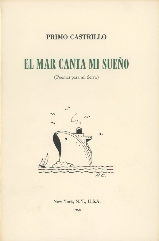 Item #0090057 El Mar Canta mi Sueno: Poemas para mi Tierra. Primo Castrillo.
