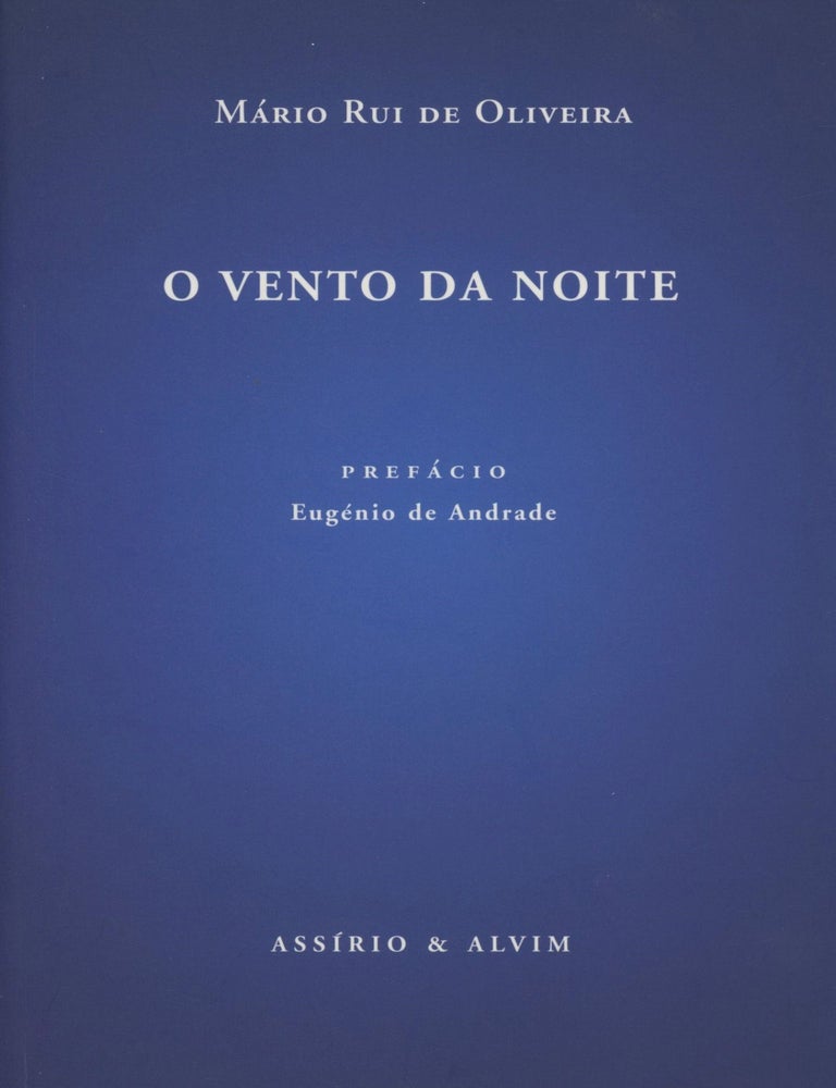 O Vento da Noite | Mario Rui De Oliveira, pref Eugenio de Andrade ...