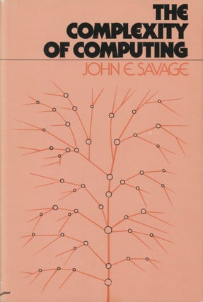 Item #0090102 The Complexity of Computing. John E. Savage