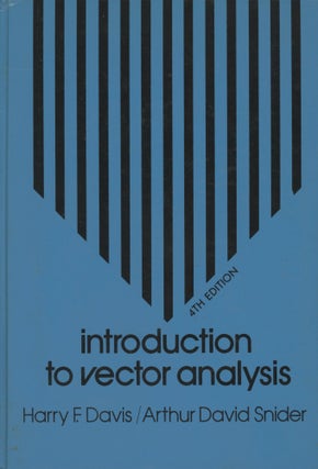 Item #0090103 Introduction to Vector Analysis, fourth edition. Harry F. Davis, Arthur David Snider