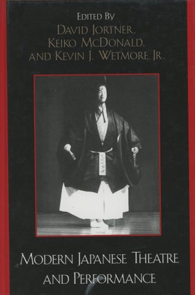 Item #0090155 Modern Japanese Theatre and Performance. David Jortner, ed., ed. Keiko McDonald,...