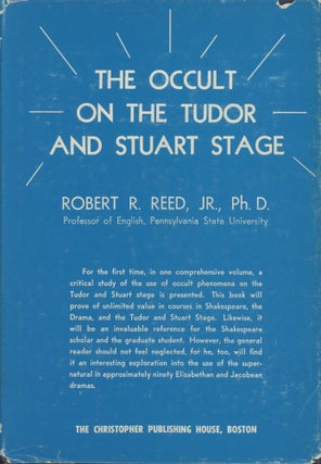 Item #0090186 The Occult on the Tudor and Stuart Stage. Robert R. Reed, Jr