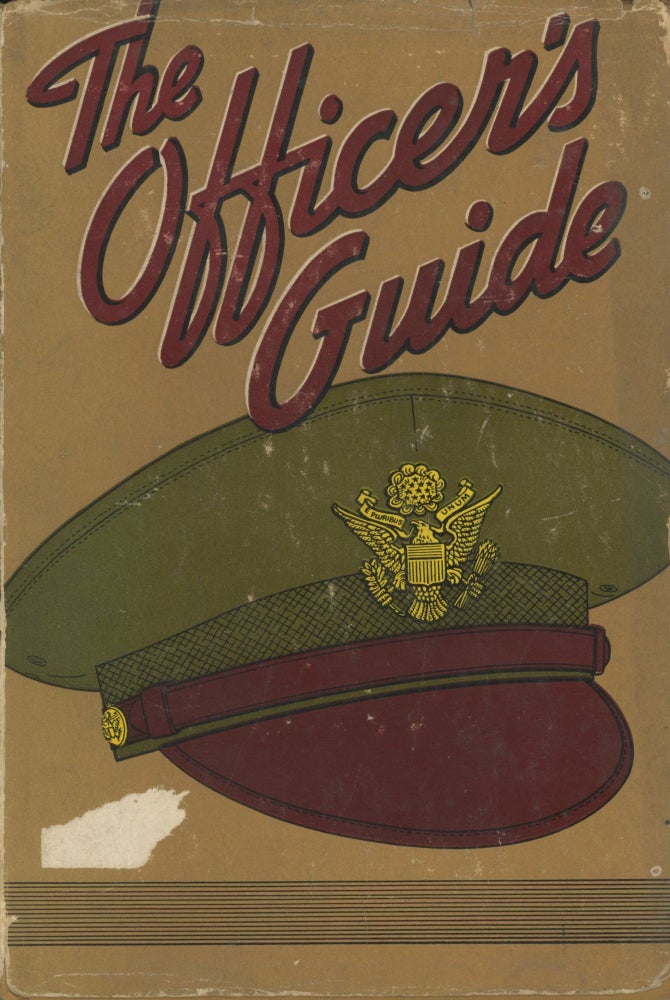 Item #0090240 The Officer's Guide; Ready Reference on Customs and Correct Procedures Which Pertain to Commissioned Officers of the Army of the United States. The Military Service Publishing Company.