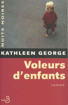 Item #0090242 Voleurs D'Enfants. Kathleen George, trans Rebecca Satz