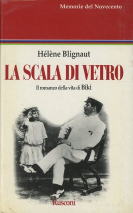 Item #0090269 La Scala di Vetro: Il romanzo della vita di Biki. Helene Blignaut, Biki