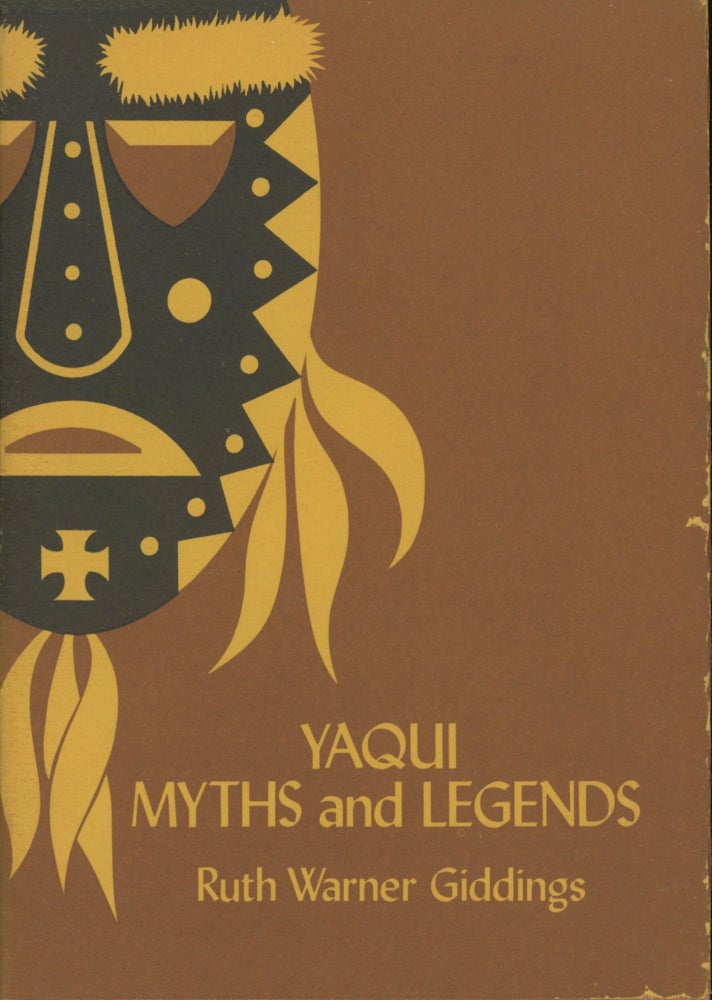 Item #0090278 Yaqui Myths and Legends; Anthropological Paper Number 2. Ruth Warner Giddings, ed. Harry Behn, ill Laurie Cook.
