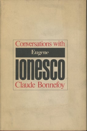 Item #0090317 Conversations with Eugene Ionesco. Claude Bonnefoy, Eugene Ionesco, trans Jan Dawson