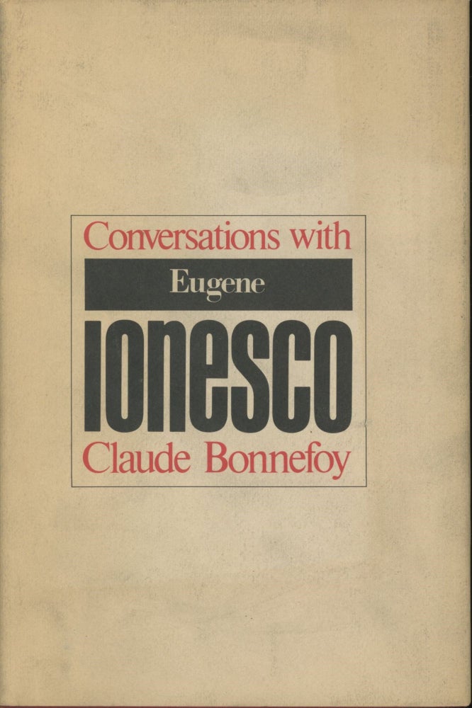 Item #0090317 Conversations with Eugene Ionesco. Claude Bonnefoy, Eugene Ionesco, trans Jan Dawson.