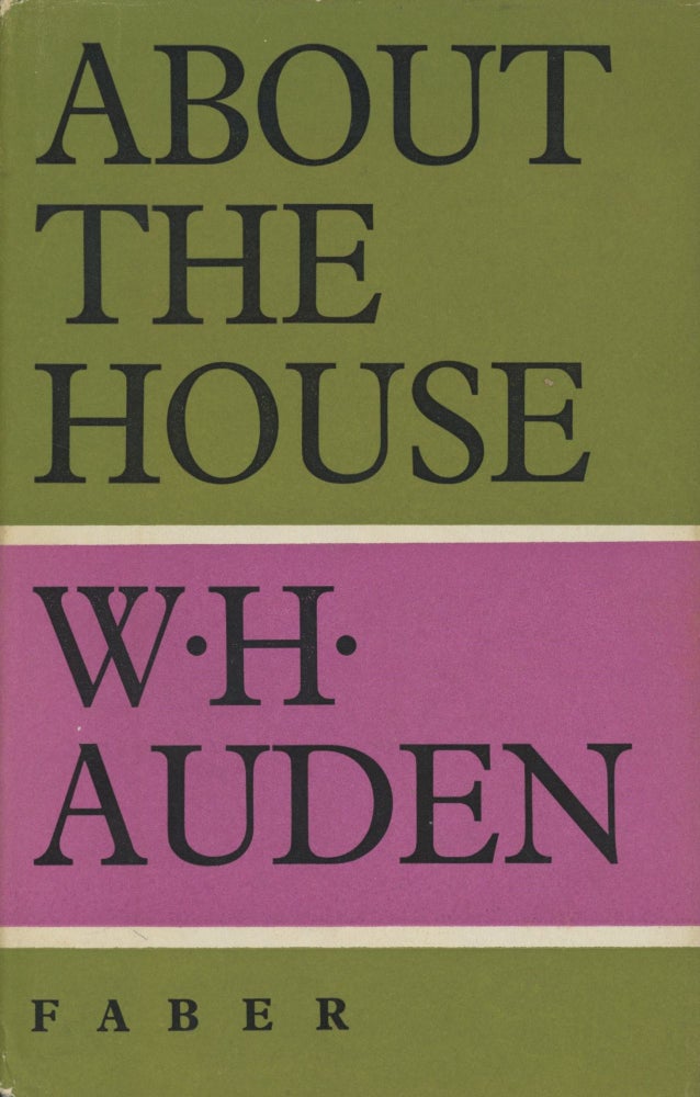 Item #0090363 About the House. W. H. Auden.