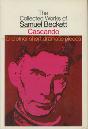 Item #0090387 Cascando and Other Short Dramatic Pieces; The Collected Works of Samuel Beckett....