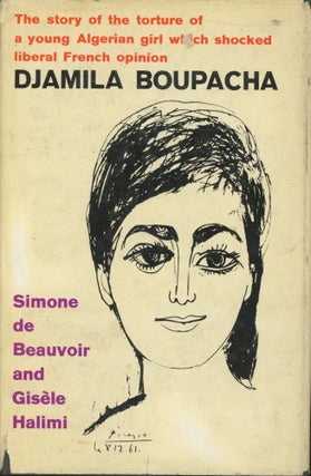 Item #0090409 Djamila Boupacha: The Story of the Torture of a Young Algerian Girl Which Shocked...