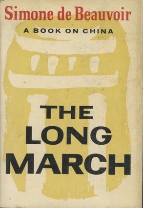 Item #0090421 The Long March: A Book on China.  Simone De Beauvoir, trans Austryn Wainhouse