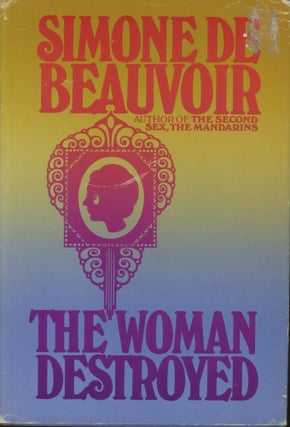Item #0090424 The Woman Destroyed.  Simone De Beauvoir, trans Patrick O'Brian