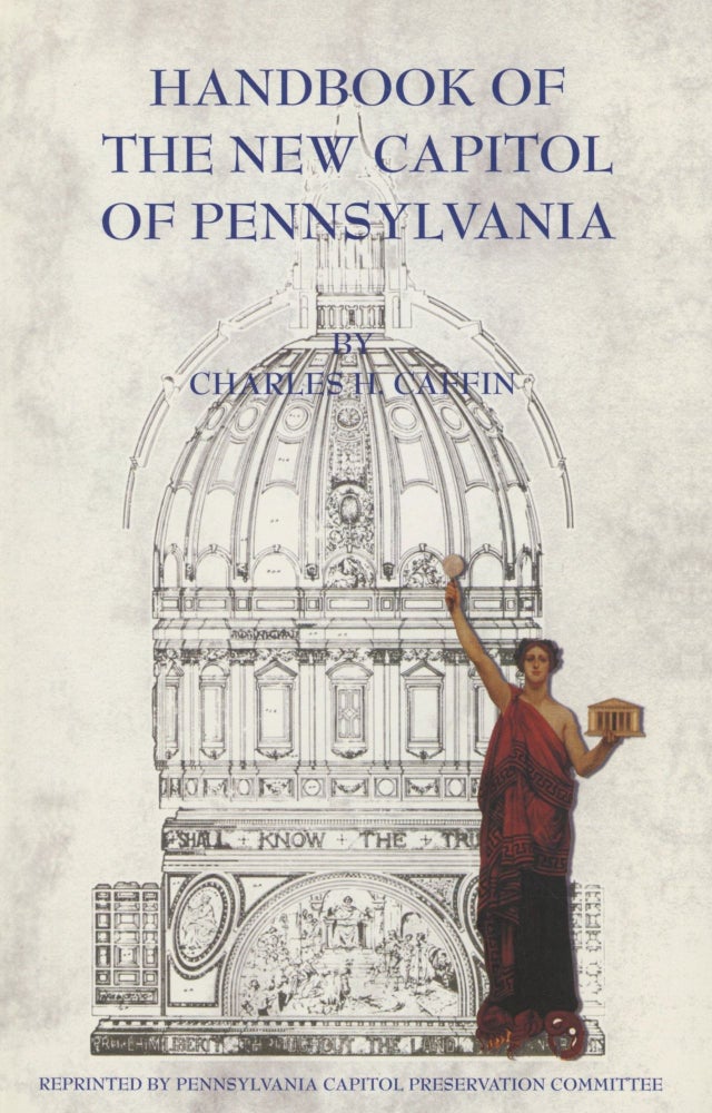 Item #0090468 Handbook of the New Capitol of Pennsylvania. Charles H. Caffin.