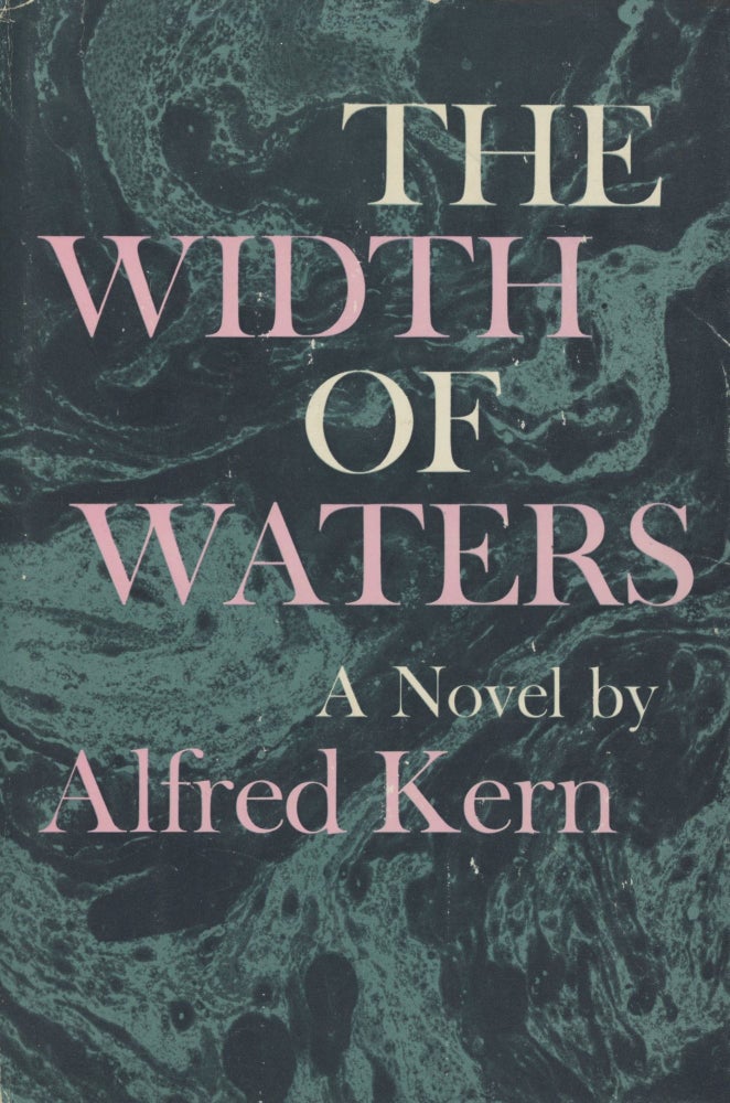 Item #0090472 The Width of Waters. Alfred Kern.