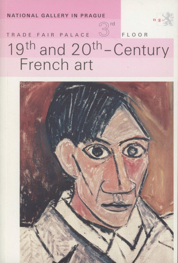Item #0090476 19th and 20th-Century French Art: Exhibition Catalogue of the Collection of Modern and Contemporary Art of the National Gallery in Prague. Olga Uhrova, National Gallery in Prague, Et. Al.