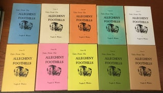 Item #0090496 Tales from the Allegheny Foothills, 10 vols. (vols. I-X). Vaughn E. Whisker