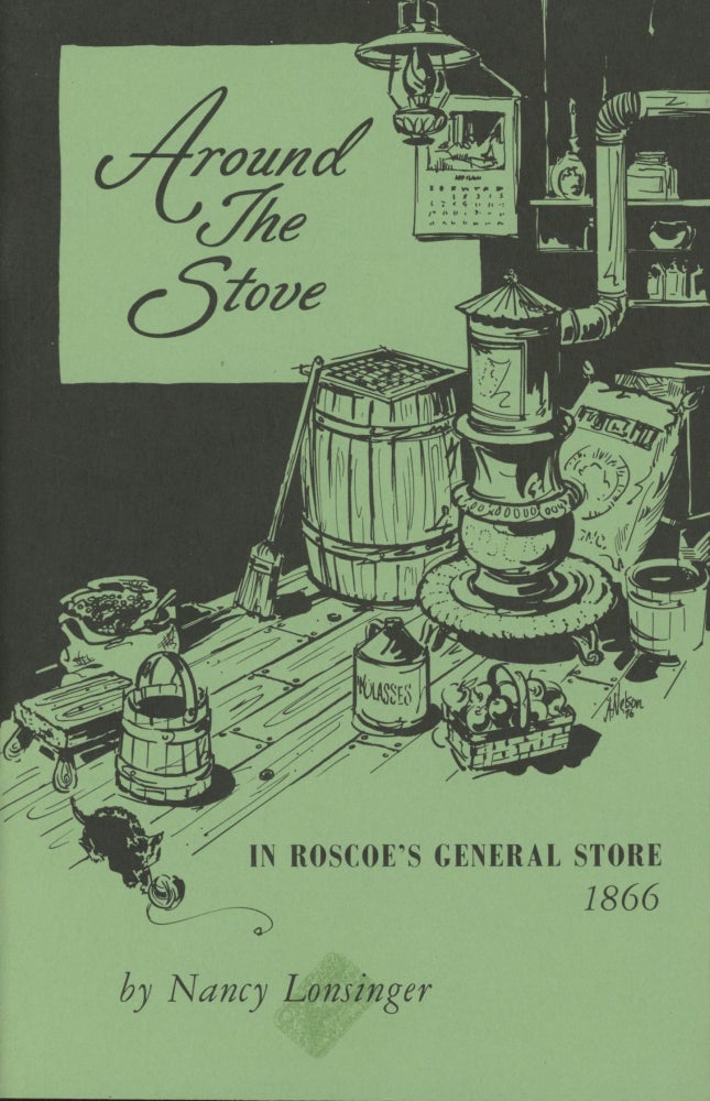 Item #0090498 Around the Stove in Roscoe's General Store, 1866. Nancy Lonsinger.