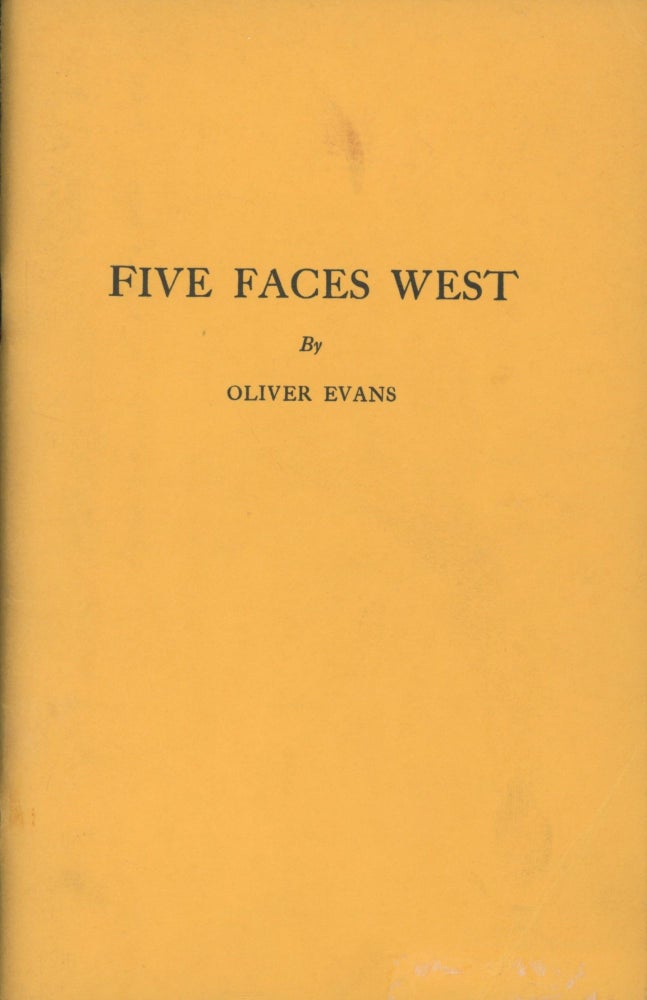 Item #0090500 Five Faces West: A relation of some of the events in the lives of John Turner and his wife Susanna...in the land at the forks of the Ohio in the years between 1756 and 1878. Oliver Evans, ill Joan Thomas.