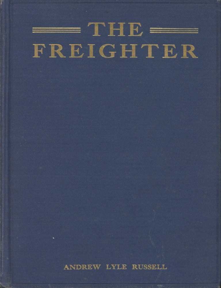 Item #0090508 The Freighter: A Tale of the Pittsburgh Frontier [signed!]. Andrew Lyle Russell.