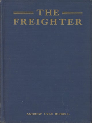 The Freighter: A Tale of the Pittsburgh Frontier [signed! Andrew Lyle Russell.