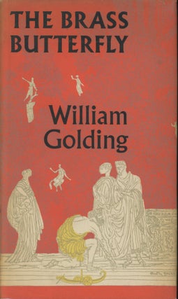 Item #0090552 The Brass Butterfly: A Play in Three Acts. William Golding