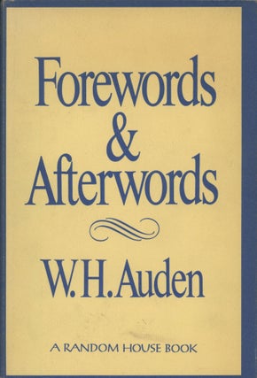 Item #0090580 Forewords and Afterwords. W. H. Auden