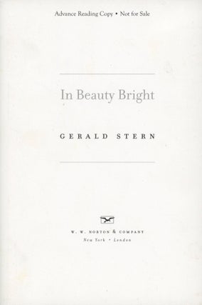 Item #0090656 In Beauty Bright [ARC]. Gerald Stern