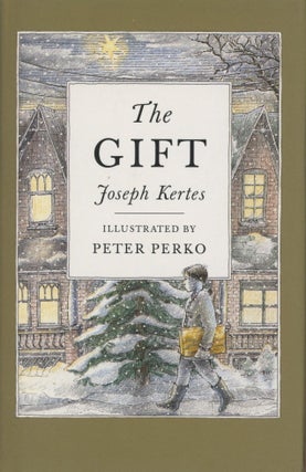 Item #0090657 The Gift. Joseph Kertes, Peter Perko, ill