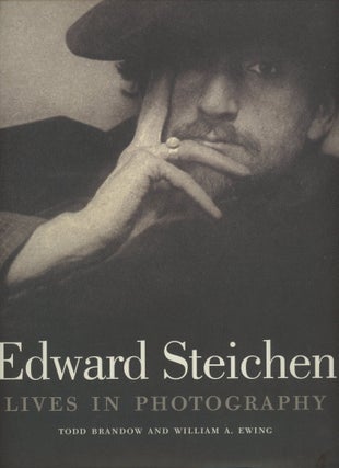 Item #0090691 Edward Steichen: Lives in Photography. Todd Brandow, William A. Ewing, Edward...