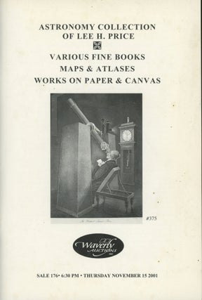 Item #0090701 Waverly Auctions: Astronomy Collection of Lee H. Price, Various Fine Books, Maps &...