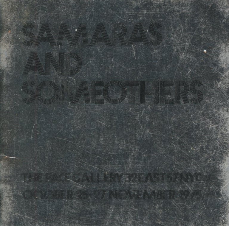 Item #0090705 Samaras and Someothers / Matrix. Lucas Samaras, The Pace Gallery.