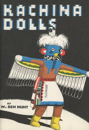 Item #0090732 Kachina Dolls (Popular Science Handbook Series, no. 7. W. Ben Hunt, pref Robert E....