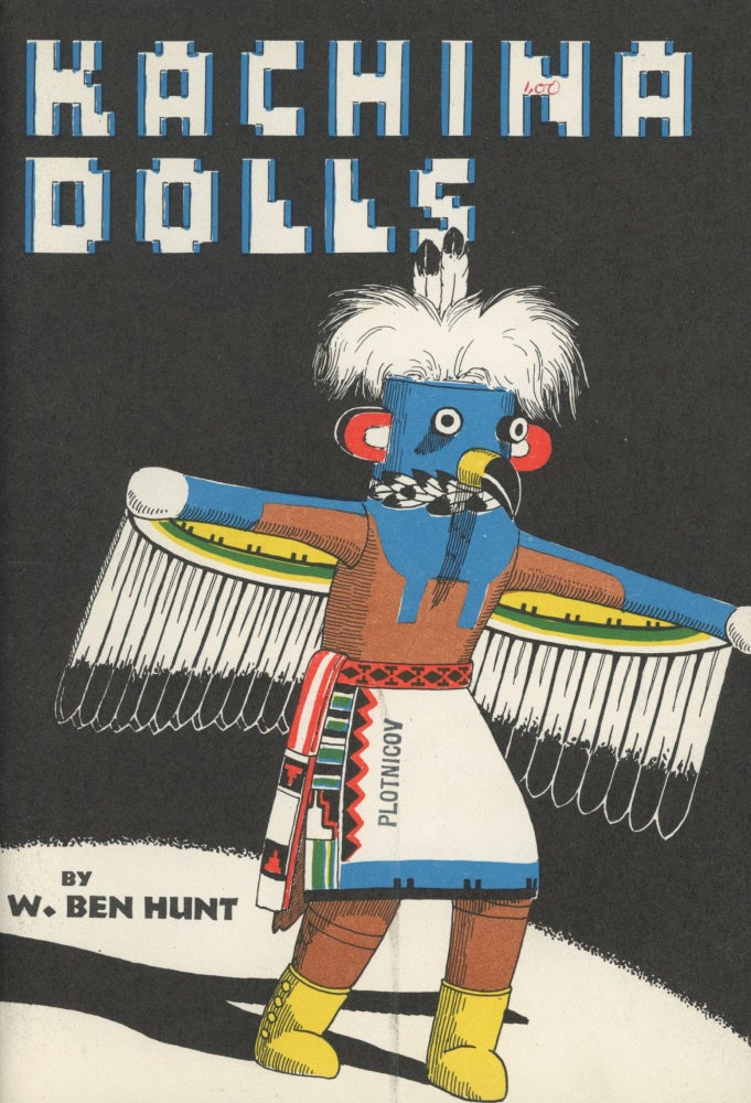 Item #0090732 Kachina Dolls (Popular Science Handbook Series, no. 7. W. Ben Hunt, pref Robert E. Ritzenthaler.