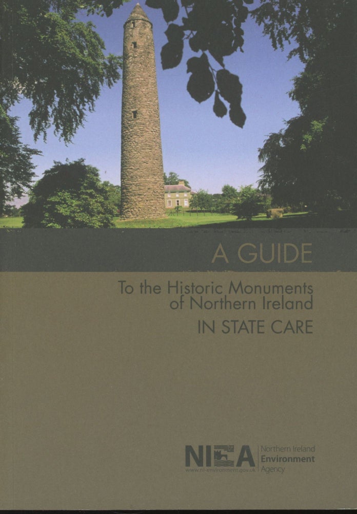 Item #0090735 Guide to the Historic Monuments of Northern Ireland in State Care. Michael D. A. Coulter, pref., John D. J. O'Keeffe, Northern Ireland Environment Agency.