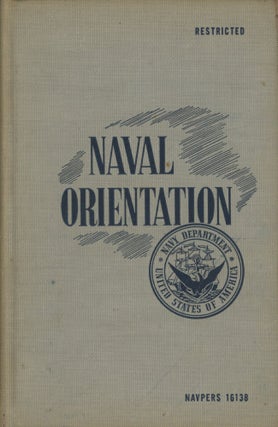 Item #0090798 Naval Orientation, June 1945, NAVPERS 16138 Revised. Standards, Bureau of Naval...