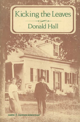 Item #0090853 Kicking the Leaves. Donald Hall