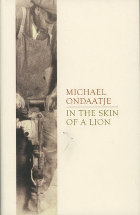 Item #0090881 In the Skin of a Lion [special edition]. Michael Ondaatje